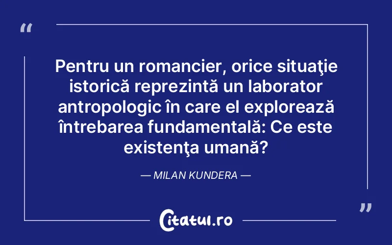 Citat Milan Kundera - citate oameni