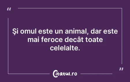 Animalele nu mai au unde să se ascundă... Animalele nu mai au unde să se ascundă...