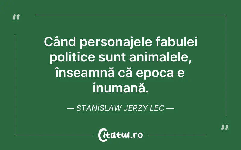 Citat Stanislaw Jerzy Lec - citate oameni