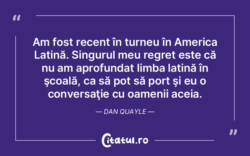 Citat Dan Quayle - citate oameni