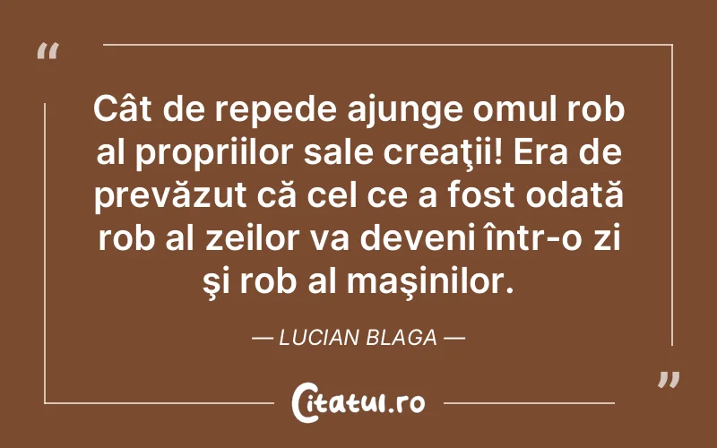 Citat Lucian Blaga - citate oameni