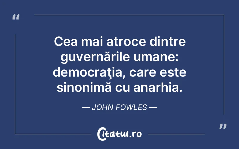 Citat John Fowles - citate oameni