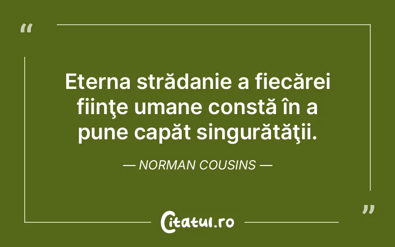 Citat Norman Cousins - citate oameni