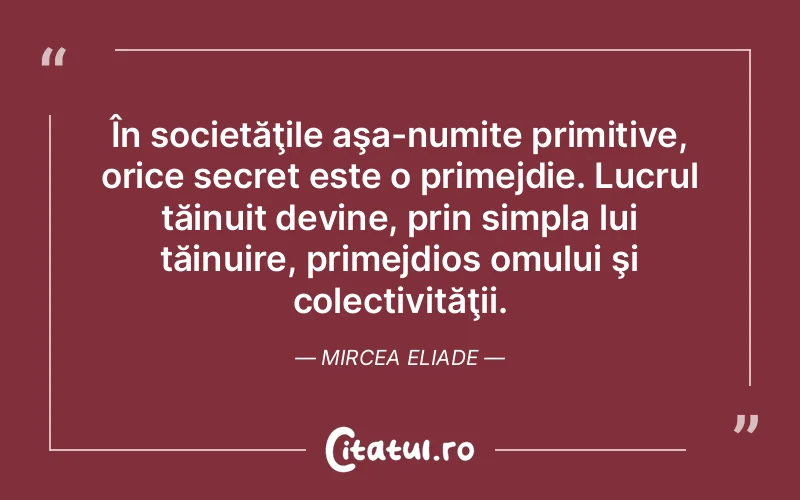 Citat Mircea Eliade - citate oameni