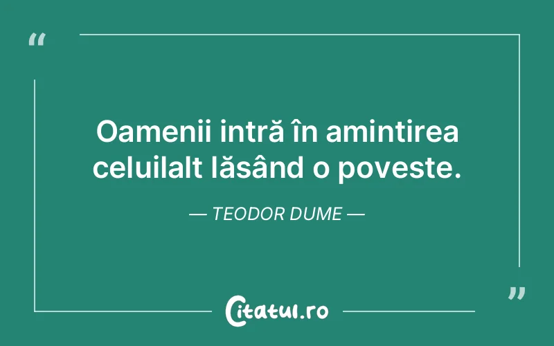 Citat Teodor Dume - citate oameni