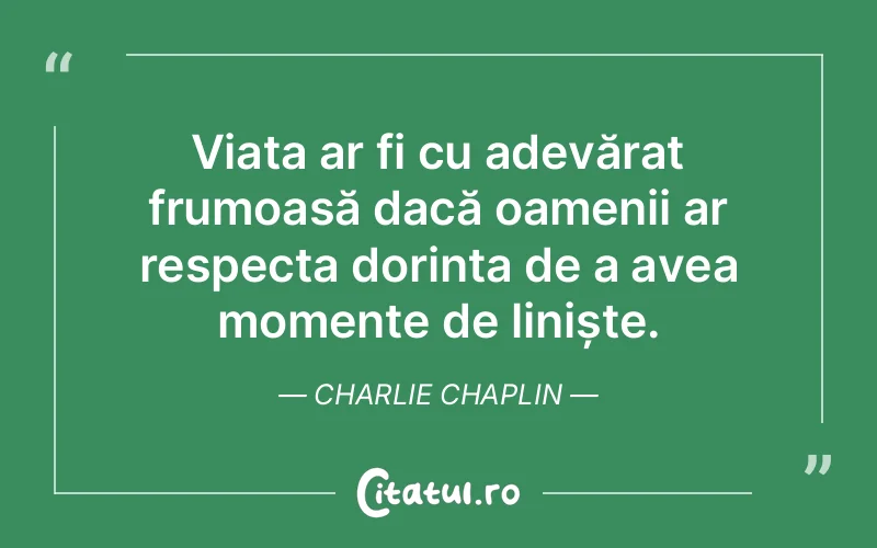 Citat Charlie Chaplin - citate oameni