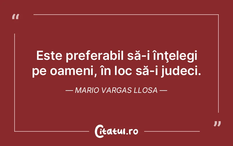 Citat Mario Vargas Llosa - citate oameni