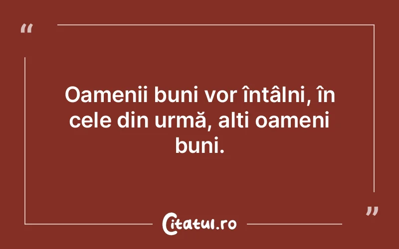 Citat Autor necunoscut - citate oameni