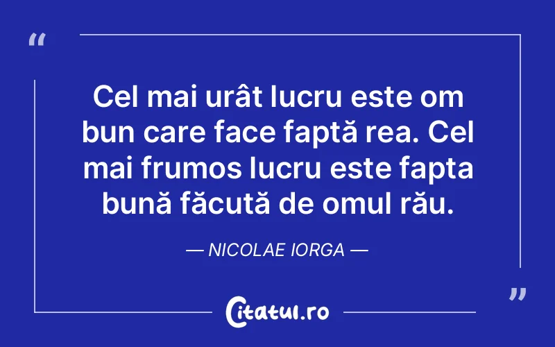 Citat Nicolae Iorga - citate oameni