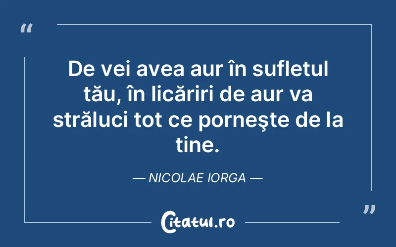 Citat Nicolae Iorga - citate oameni