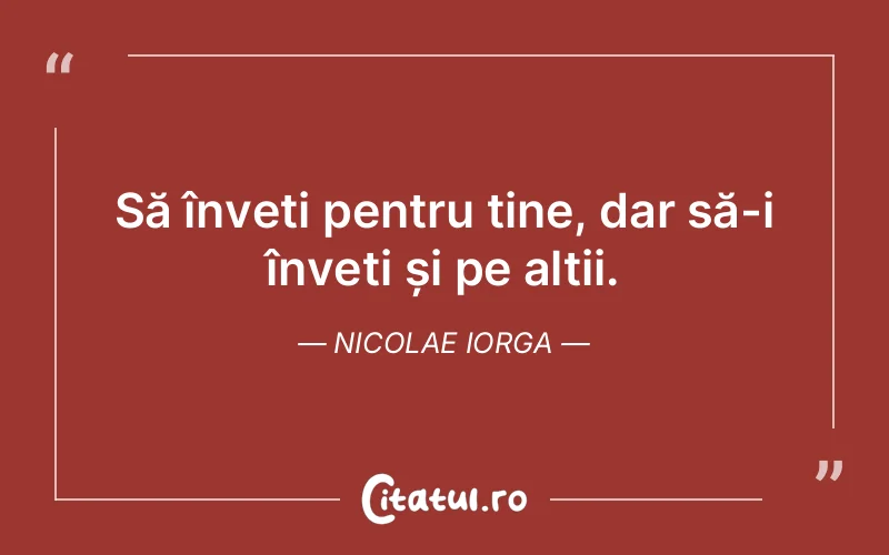 Citat Nicolae Iorga - citate oameni