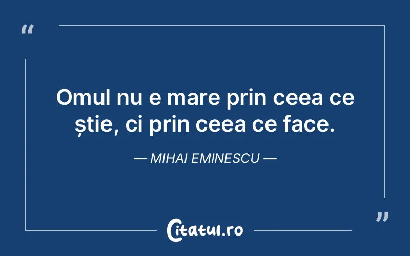Citat Mihai Eminescu - citate oameni