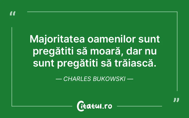 Citat Charles Bukowski - citate oameni