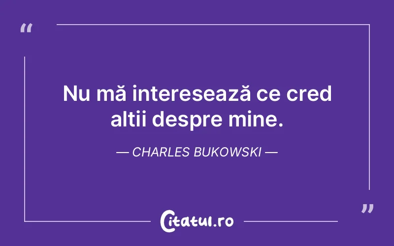 Citat Charles Bukowski - citate oameni