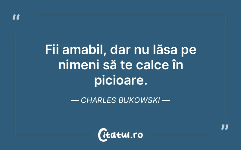 Citat Charles Bukowski - citate oameni