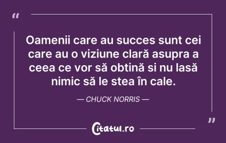 Citeste si: Măreția unui om constă în hotărârea lui ...