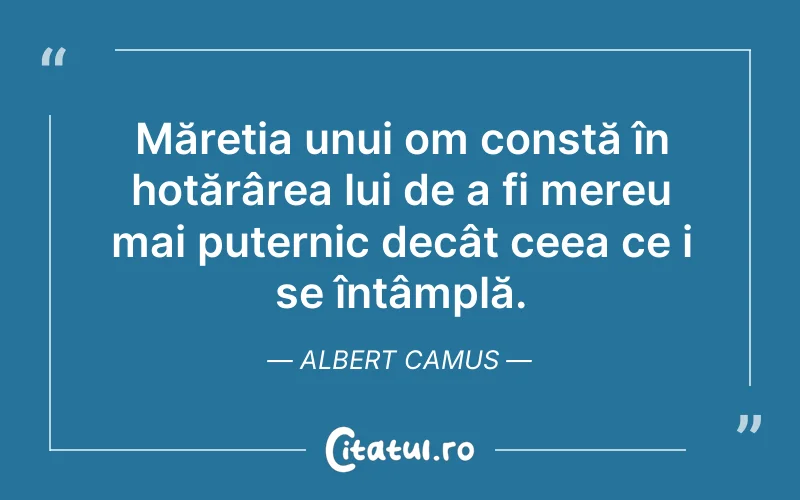 Citat Albert Camus - citate oameni