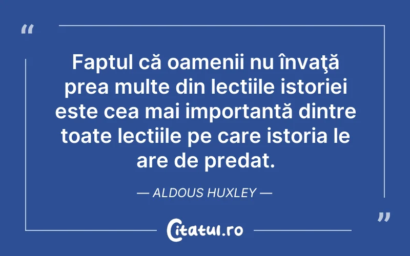 Citat Aldous Huxley - citate oameni