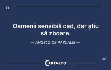 Citeste si: Vei fi dezamăgit dacă crezi că oamenii v...