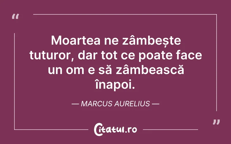 Citat Marcus Aurelius - citate oameni