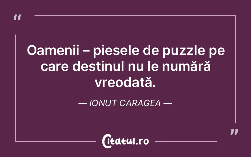 Citat Ionut Caragea - citate oameni