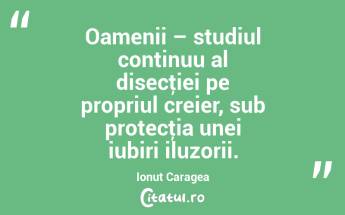 Oamenii – studiul continuu al disecţiei pe propriul creier, sub protecţia unei iubiri iluzorii. Ionuț Caragea...