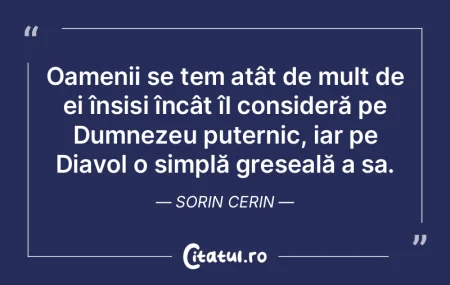 Oamenii se tem atât de mult de ei înș...