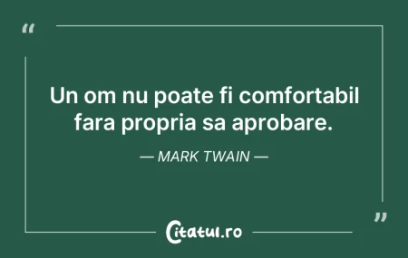 Un om nu poate fi comfortabil fara propr...