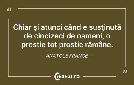 Chiar şi atunci când e susţinută de ... Chiar şi atunci când e susţinută de ...