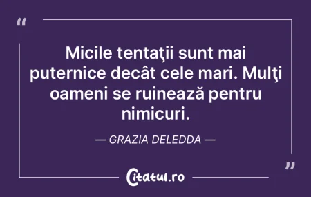 Micile tentaţii sunt mai puternice dec�...