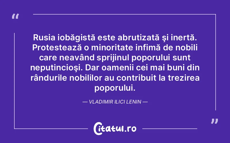Rusia iobăgistă este abrutizată şi inertă. Protestează o minoritate infimă de nobili care neavând sprijinul poporului sunt neputincioşi. Dar oamenii cei mai buni din rândurile nobililor au contribuit la trezirea poporului. Vladimir Ilici Lenin
