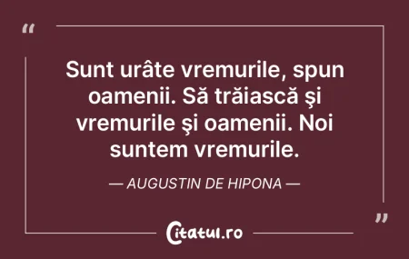Sunt urâte vremurile, spun oamenii. SÄ... Sunt urâte vremurile, spun oamenii. SÄ...