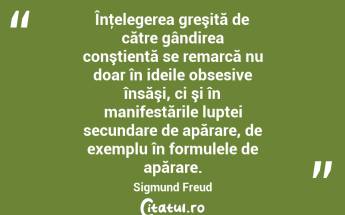 Înţelegerea greşită de către gândirea conştientă se remarcă nu doar în ideile obsesive însăşi, ci şi în manifestările luptei secundare de apărare, de exemplu în formulele de apărare. Sigmund Freud...