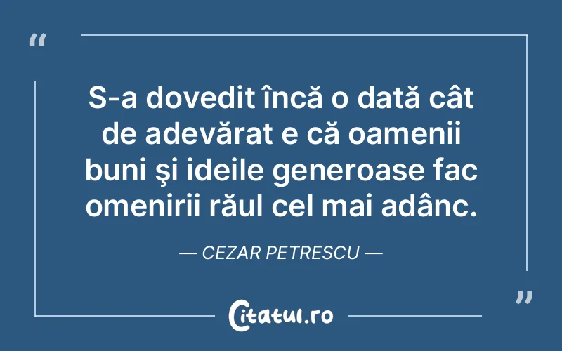 Citat Cezar Petrescu - citate oameni