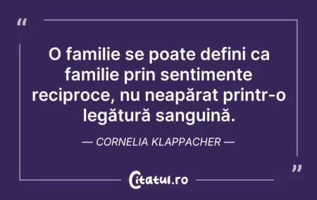 Citeste si: O familie se poate defini ca familie pri...