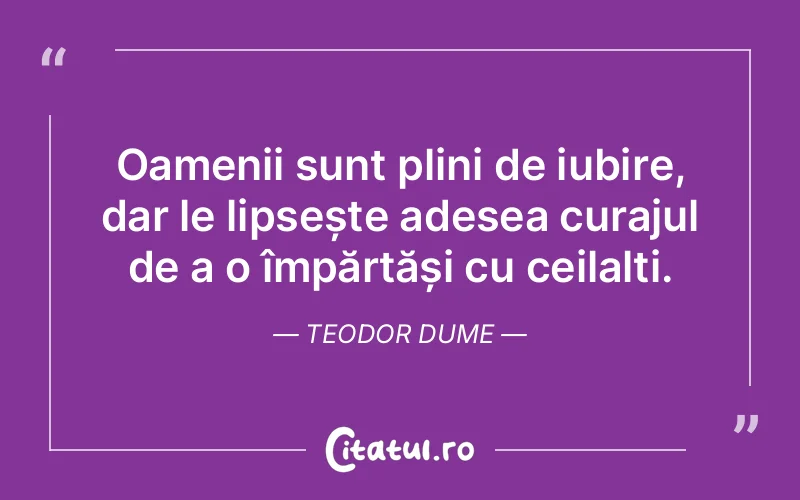 Citat Teodor Dume - citate oameni