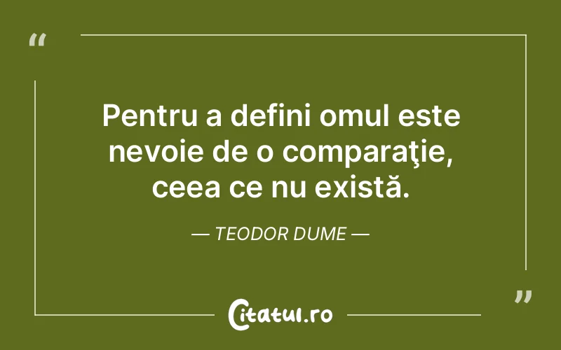 Citat Teodor Dume - citate oameni