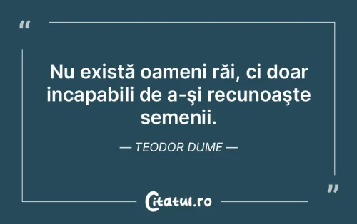 Citat Oameni - Citatul.ro