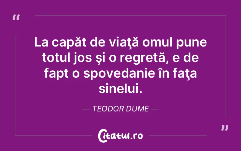 Citat Teodor Dume - citate oameni