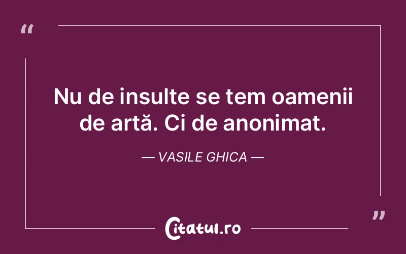 Citat Vasile Ghica - citate oameni