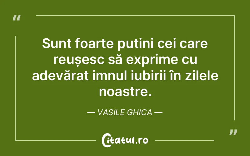 Citat Vasile Ghica - citate oameni