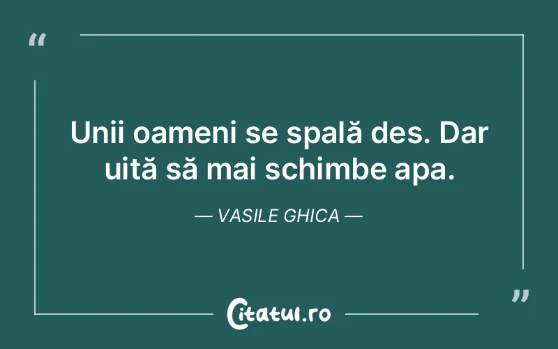 Citat Vasile Ghica - citate oameni