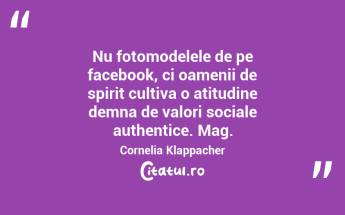 Nu fotomodelele de pe facebook, ci oamenii de spirit cultiva o atitudine demna de valori sociale authentice. Mag. Cornelia Klappacher...