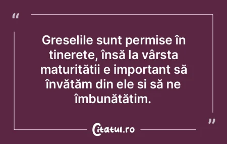 Greșelile sunt permise în tinerețe, �...