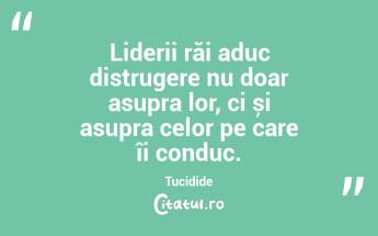 Lăcomia și ambiția stau la baza conflictelor dintre oameni. Tucidide...
