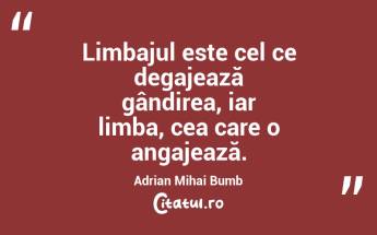 Cuvântul însuși este bârfa sufletească în virtutea căreia există comunicarea. Adrian Mihai Bumb...