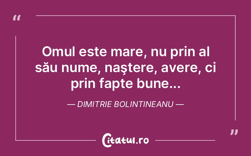Citat Dimitrie Bolintineanu - citate oameni