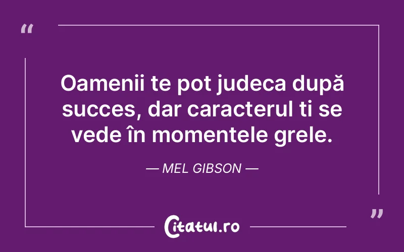 Citat Mel Gibson - citate oameni