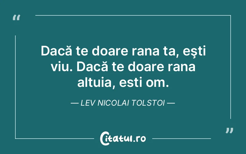 Citat Lev Nicolai Tolstoi - citate oameni