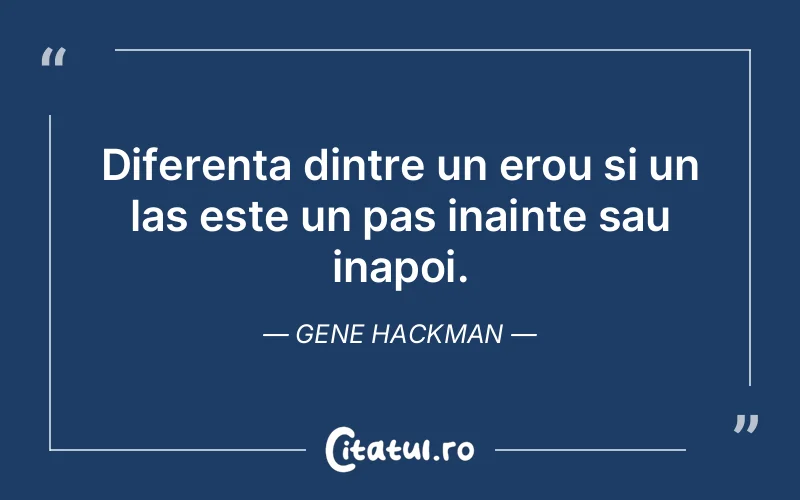 Citat Gene Hackman - citate oameni